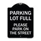 Signmission Parking Lot Full Please Park on Street Heavy-Gauge Aluminum Sign, 24" x 18", BW-1824-23432 A-DES-BW-1824-23432 - alternate 1
